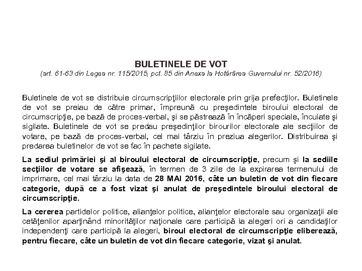 BULETINELE DE VOT (art. 61 -63 din Legea nr. 115/2015, pct. 85 din Anexa