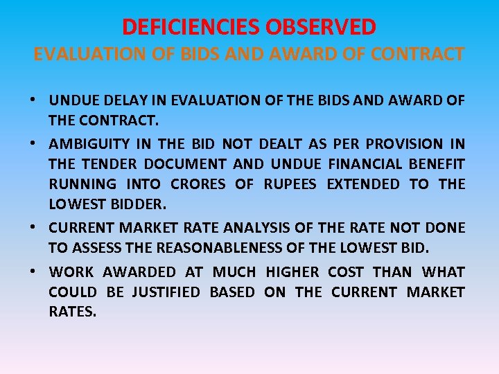 DEFICIENCIES OBSERVED EVALUATION OF BIDS AND AWARD OF CONTRACT • UNDUE DELAY IN EVALUATION