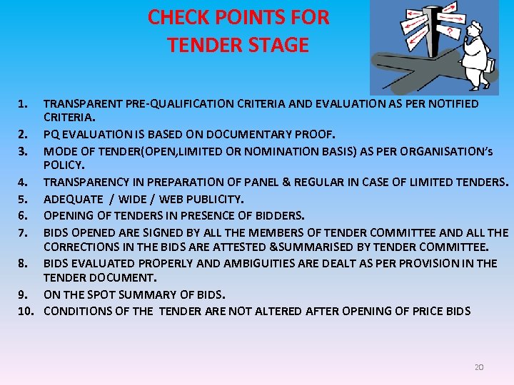 CHECK POINTS FOR TENDER STAGE 1. TRANSPARENT PRE-QUALIFICATION CRITERIA AND EVALUATION AS PER NOTIFIED