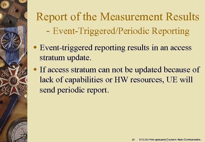 Report of the Measurement Results - Event-Triggered/Periodic Reporting w Event-triggered reporting results in an