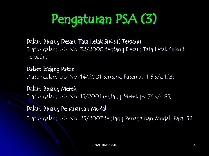 Pengaturan PSA (3) Dalam Bidang Desain Tata Letak Sirkuit Terpadu Diatur dalam UU No.