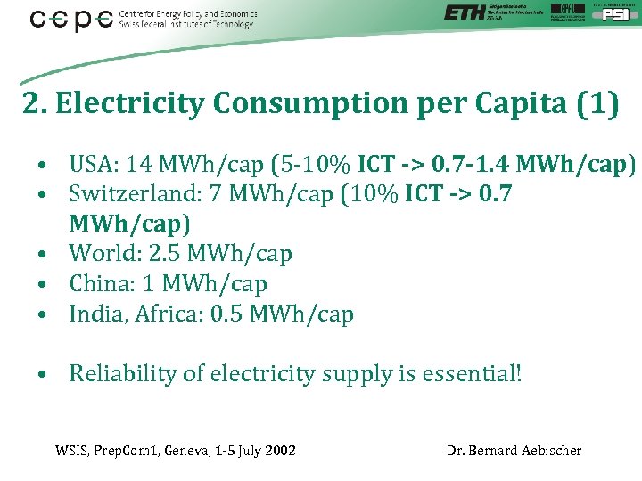 2. Electricity Consumption per Capita (1) • USA: 14 MWh/cap (5 -10% ICT ->