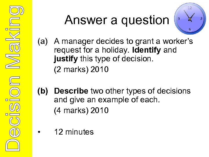 Answer a question (a) A manager decides to grant a worker’s request for a