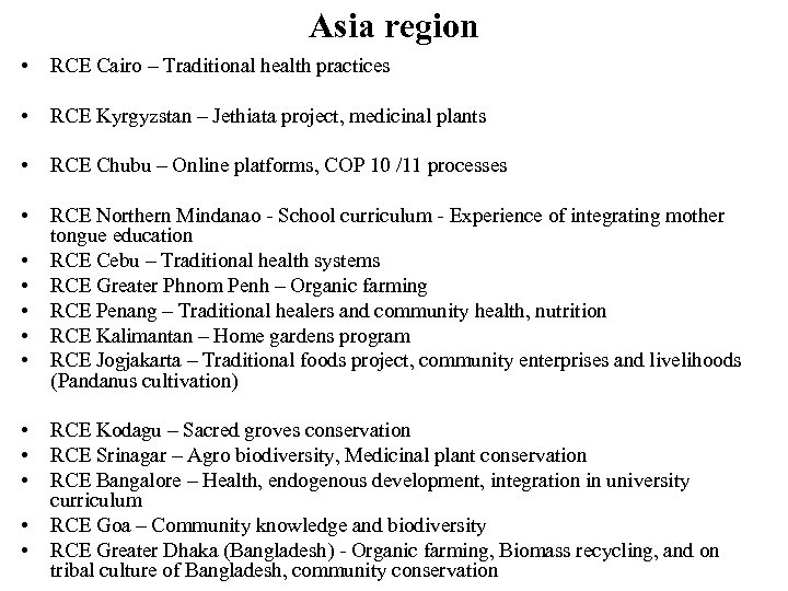 Asia region • RCE Cairo – Traditional health practices • RCE Kyrgyzstan – Jethiata
