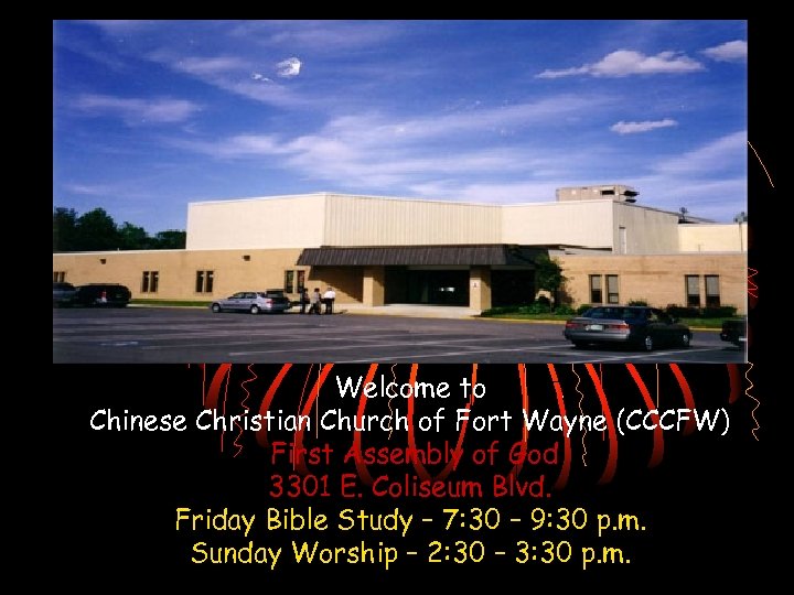 Welcome to Chinese Christian Church of Fort Wayne (CCCFW) First Assembly of God 3301
