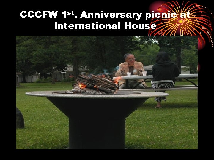 CCCFW 1 st. Anniversary picnic at International House 