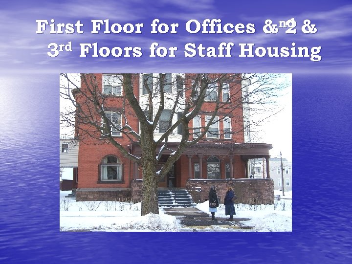 First Floor for Offices &nd & 2 3 rd Floors for Staff Housing 