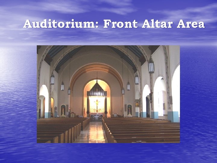 Auditorium: Front Altar Area 