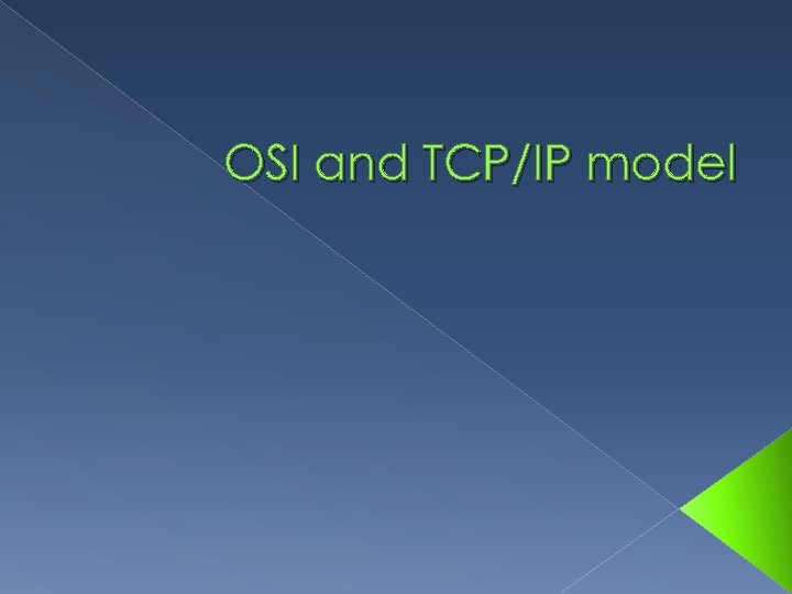 OSI and TCP/IP model 