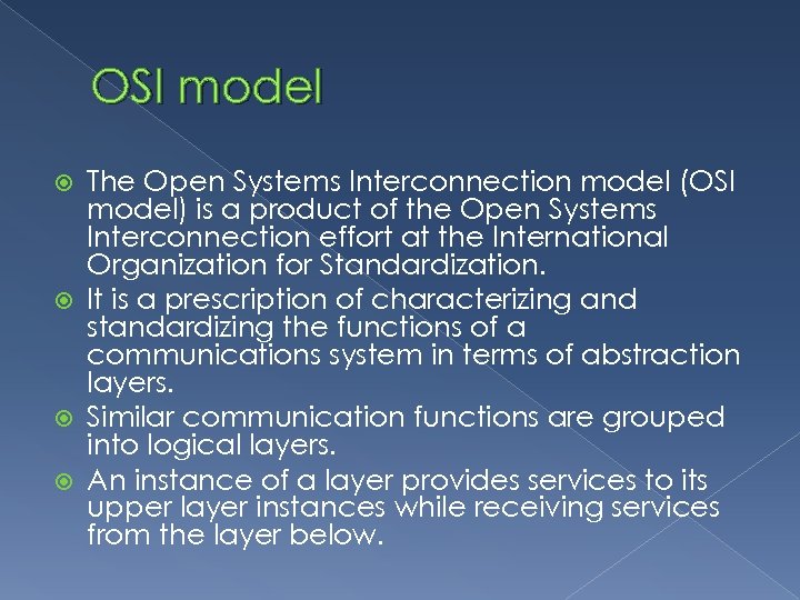 OSI model The Open Systems Interconnection model (OSI model) is a product of the