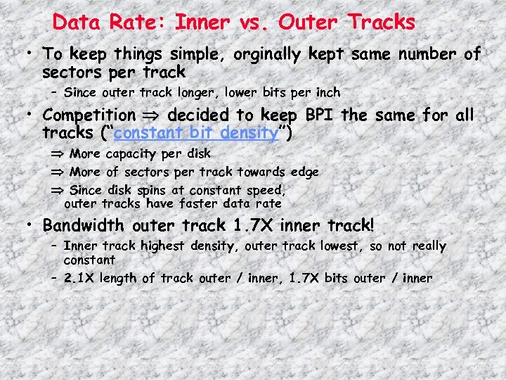 Data Rate: Inner vs. Outer Tracks • To keep things simple, orginally kept same