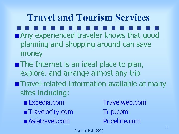 Travel and Tourism Services Any experienced traveler knows that good planning and shopping around