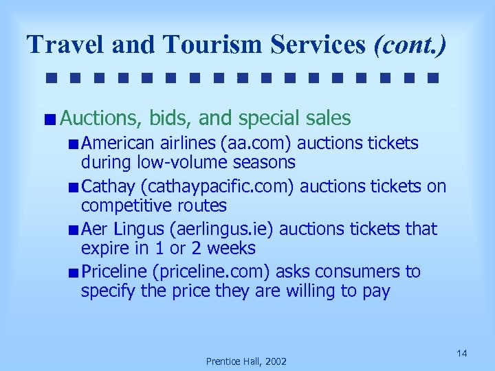 Travel and Tourism Services (cont. ) Auctions, bids, and special sales American airlines (aa.