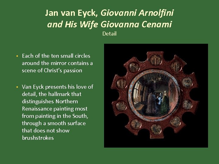 Jan van Eyck, Giovanni Arnolfini and His Wife Giovanna Cenami Detail • Each of