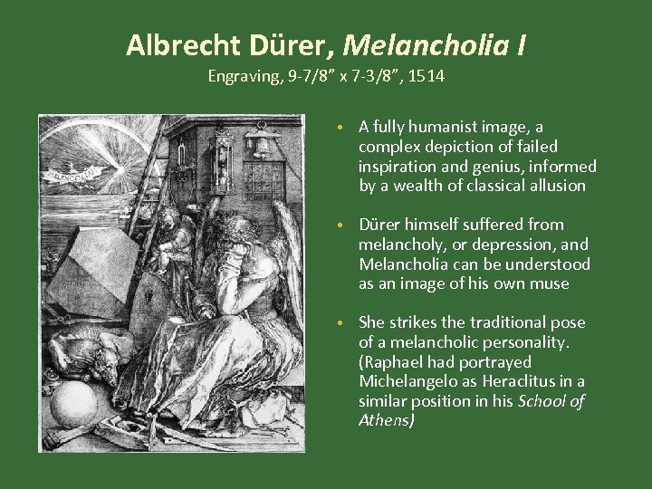 Albrecht Dürer, Melancholia I Engraving, 9 -7/8” x 7 -3/8”, 1514 • A fully