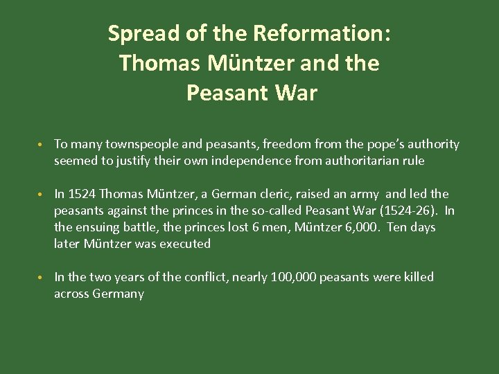 Spread of the Reformation: Thomas Müntzer and the Peasant War • To many townspeople