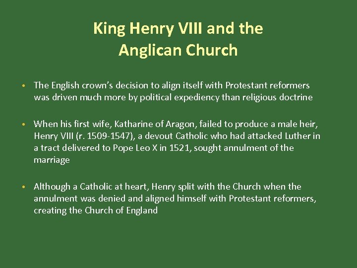 King Henry VIII and the Anglican Church • The English crown’s decision to align