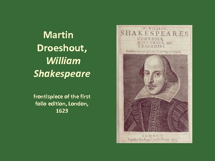 Martin Droeshout, William Shakespeare frontispiece of the first folio edition, London, 1623 