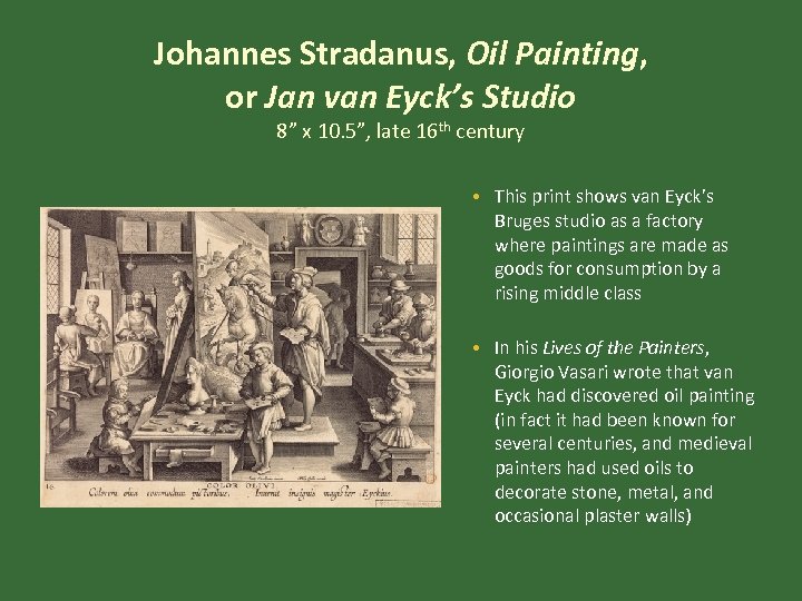 Johannes Stradanus, Oil Painting, or Jan van Eyck’s Studio 8” x 10. 5”, late