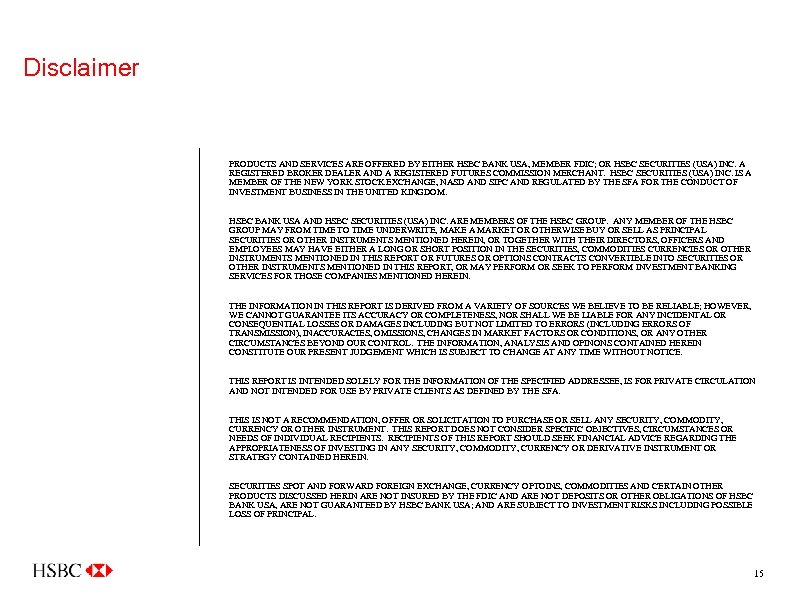 Disclaimer PRODUCTS AND SERVICES ARE OFFERED BY EITHER HSBC BANK USA, MEMBER FDIC; OR