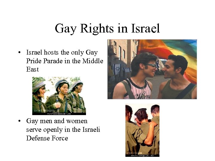 Gay Rights in Israel • Israel hosts the only Gay Pride Parade in the