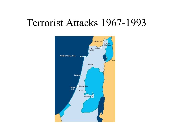 Terrorist Attacks 1967 -1993 