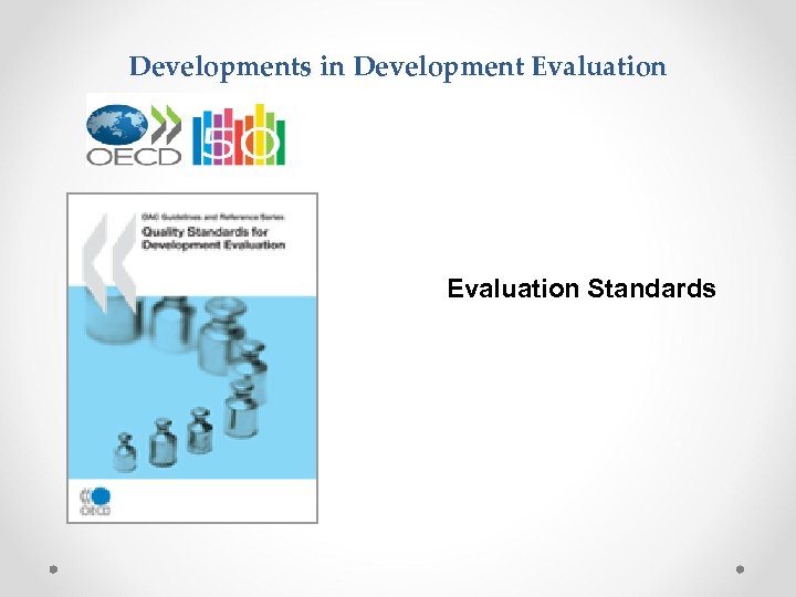 Developments in Development Evaluation Standards 
