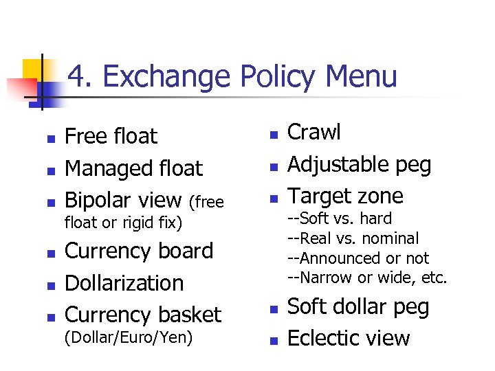 4. Exchange Policy Menu n n n Free float Managed float Bipolar view (free