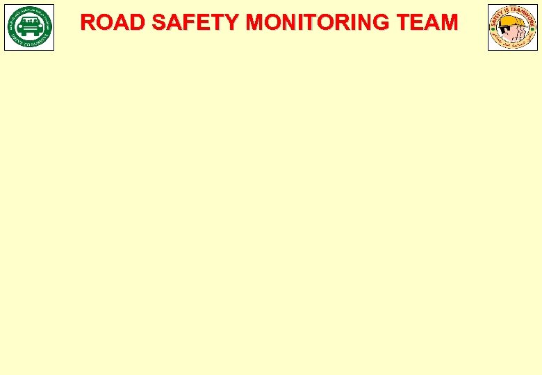ROAD SAFETY MONITORING TEAM 