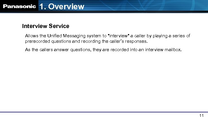 1. Overview Interview Service Allows the Unified Messaging system to 