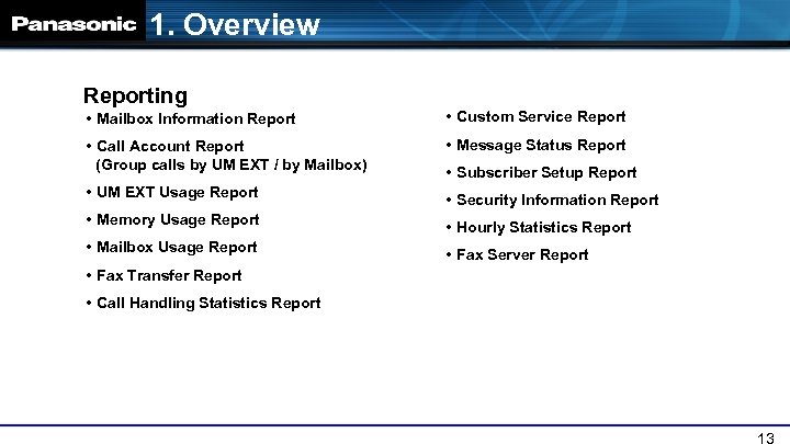 1. Overview Reporting • Mailbox Information Report • Custom Service Report • Call Account