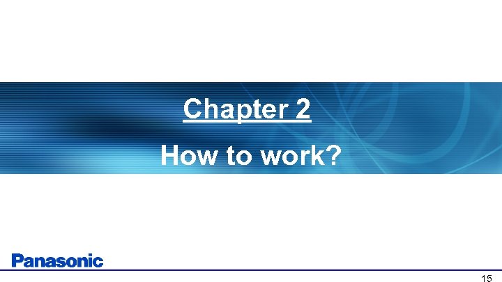 Chapter 2 How to work? 