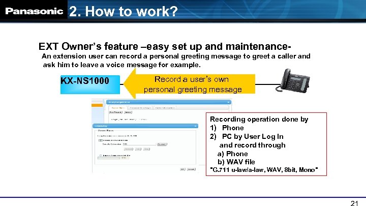 2. How to work? EXT Owner’s feature –easy set up and maintenance. An extension