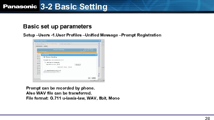 3 -2 Basic Setting Basic set up parameters Setup –Users -1. User Profiles –Unified