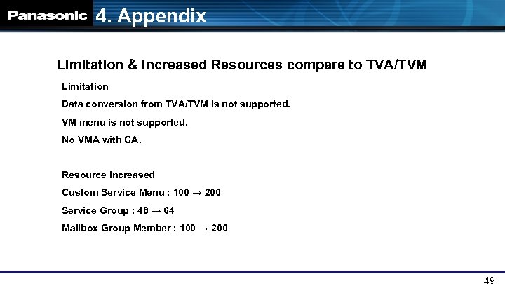 4. Appendix Limitation & Increased Resources compare to TVA/TVM Limitation Data conversion from TVA/TVM