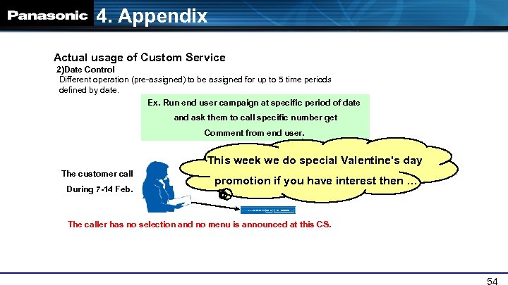 4. Appendix Actual usage of Custom Service 2)Date Control Different operation (pre-assigned) to be