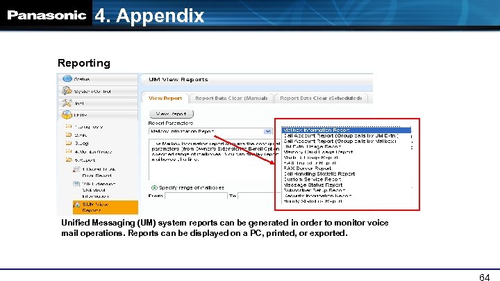 4. Appendix Reporting Unified Messaging (UM) system reports can be generated in order to