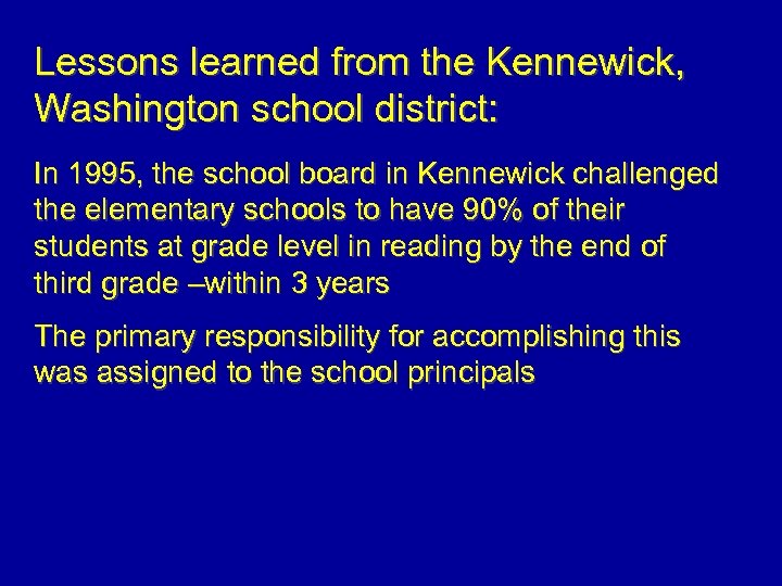 Lessons learned from the Kennewick, Washington school district: In 1995, the school board in