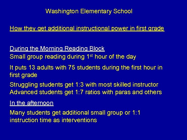 Washington Elementary School How they get additional instructional power in first grade During the
