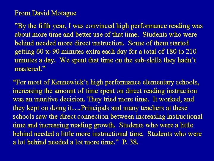 From David Motague ”By the fifth year, I was convinced high performance reading was