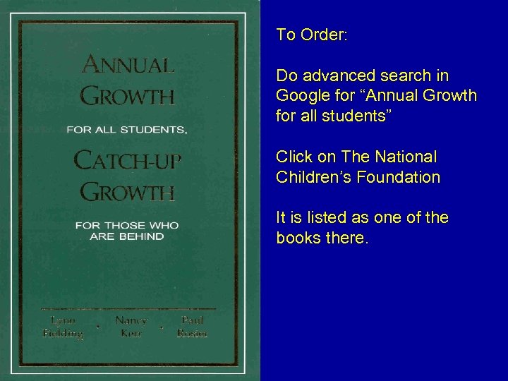 To Order: Do advanced search in Google for “Annual Growth for all students” Click