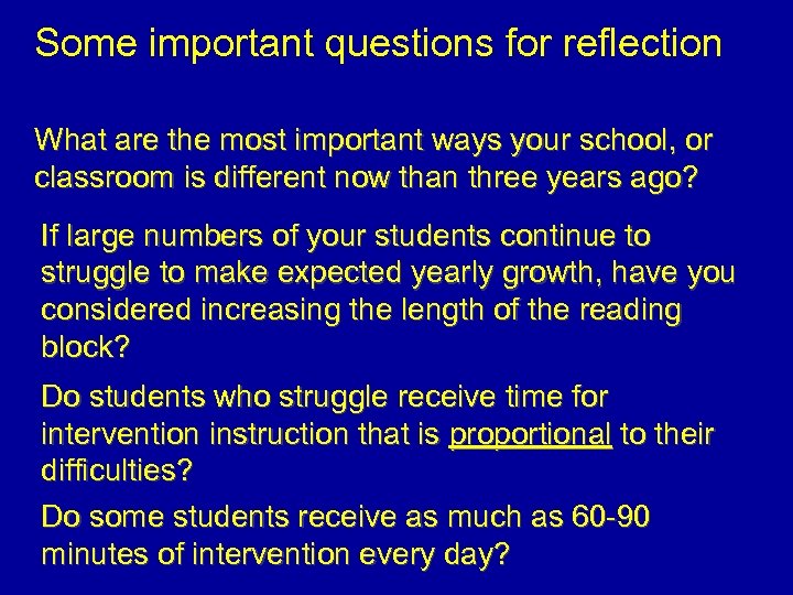Some important questions for reflection What are the most important ways your school, or