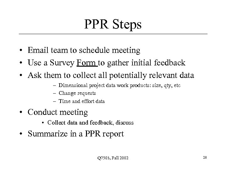 PPR Steps • Email team to schedule meeting • Use a Survey Form to