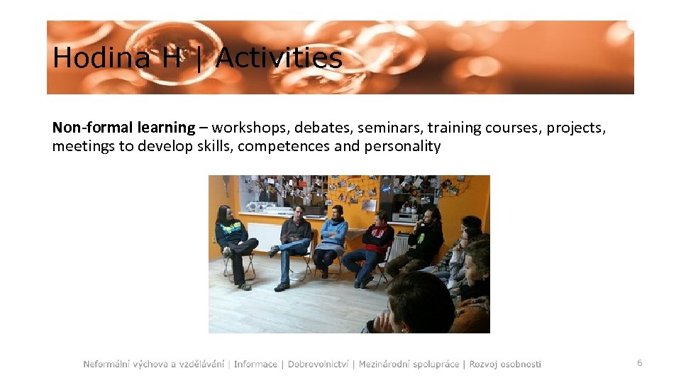 Hodina H | Activities Non-formal learning – workshops, debates, seminars, training courses, projects, meetings