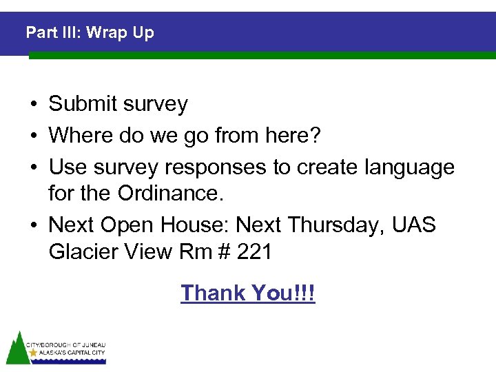 Part III: Wrap Up • Submit survey • Where do we go from here?
