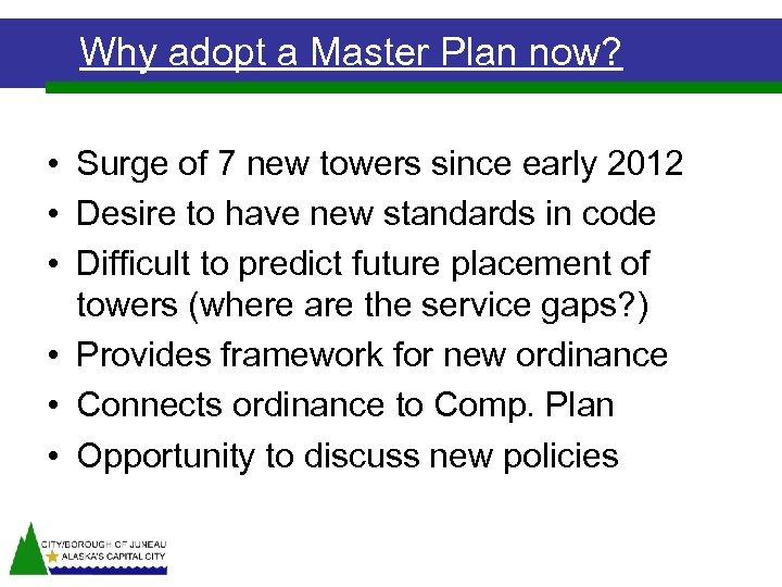 Why adopt a Master Plan now? • Surge of 7 new towers since early