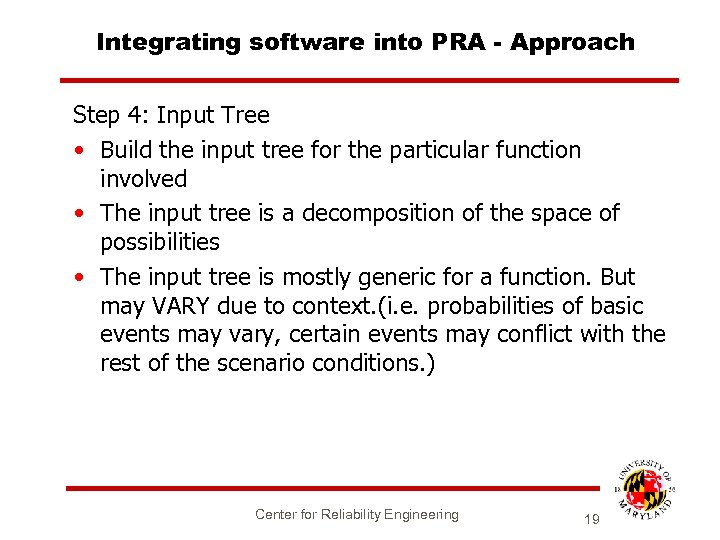 Integrating software into PRA - Approach Step 4: Input Tree • Build the input