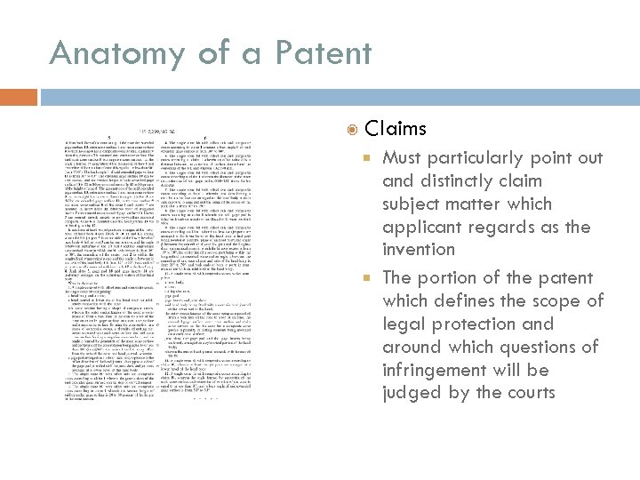 Anatomy of a Patent Claims Must particularly point out and distinctly claim subject matter