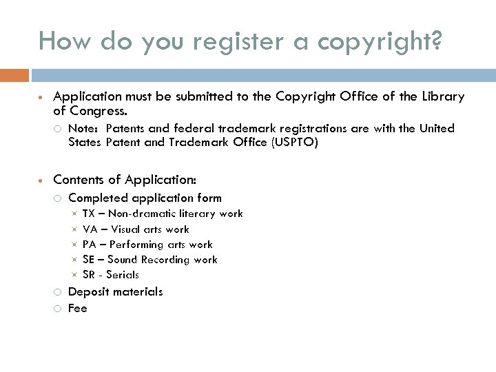 How do you register a copyright? Application must be submitted to the Copyright Office
