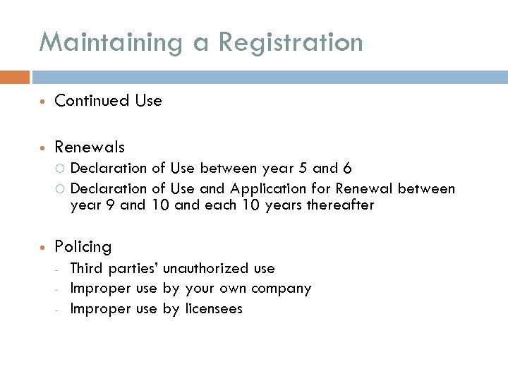 Maintaining a Registration Continued Use Renewals Declaration of Use between year 5 and 6